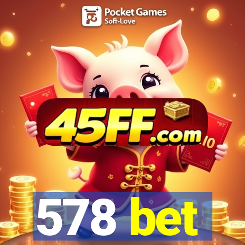 578 bet